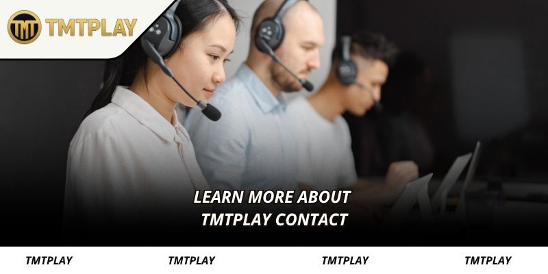 Learn more about TMTPLAY contact