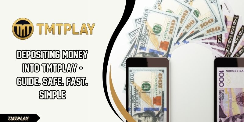 Depositing money into TMTPLAY