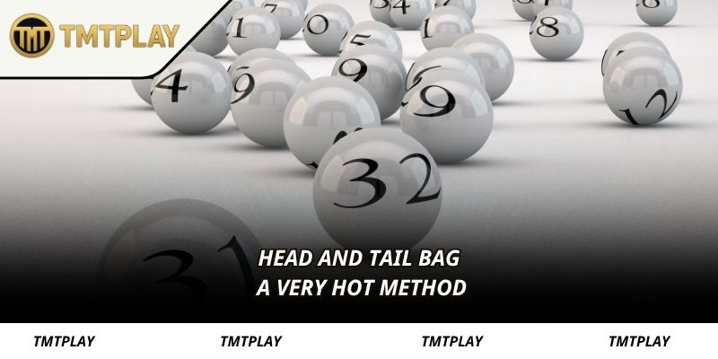 Head and tail bag a very hot method