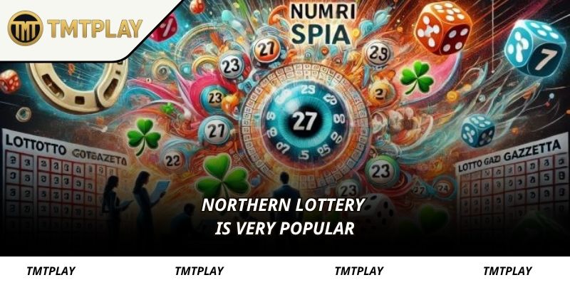 Northern lottery is very popular