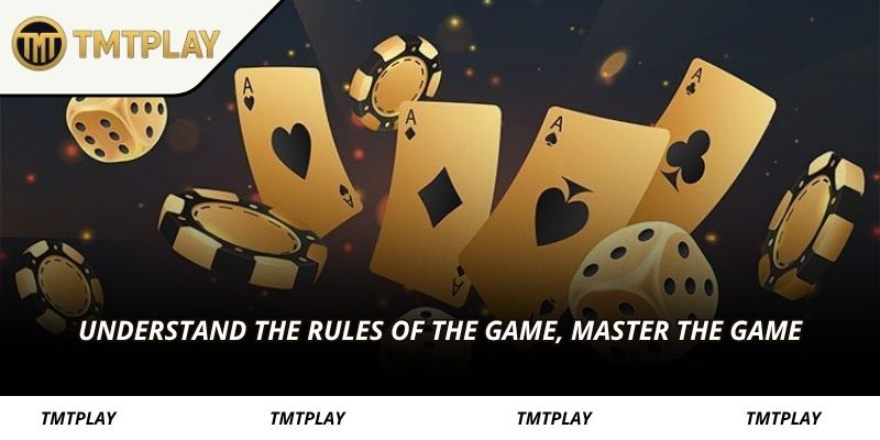 Understand the rules of the game, master the game