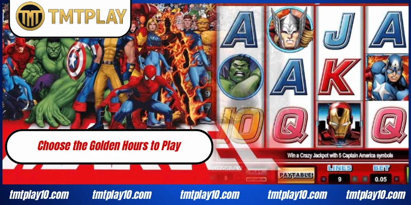 Choose the Golden Hours to Play