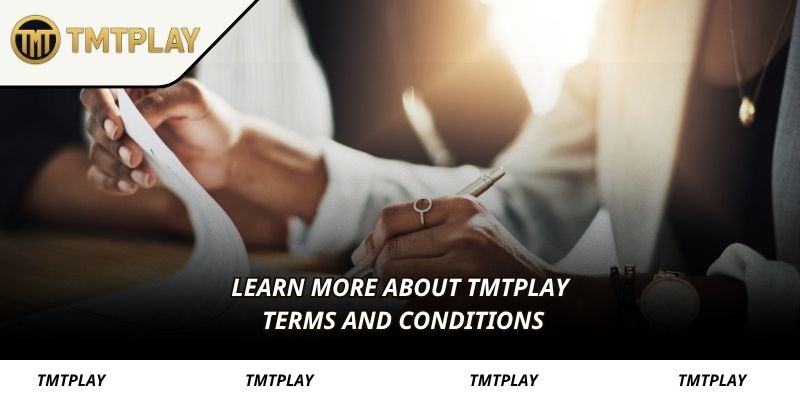 Learn more about TMTPLAY terms and conditions
