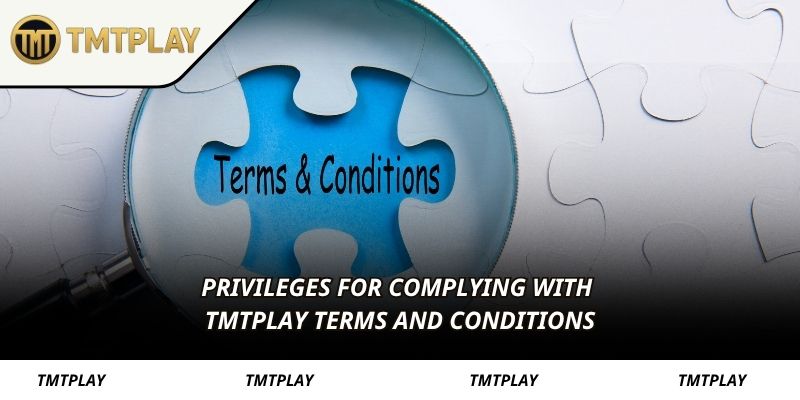 Privileges for complying with TMTPLAY terms and conditions