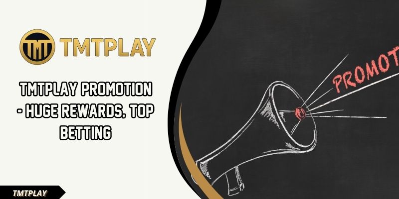 TMTPLAY promotion