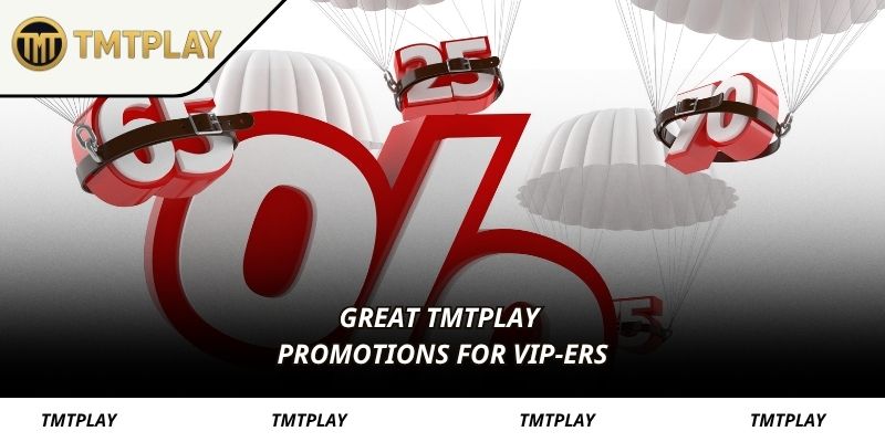 Great TMTPLAY promotions for VIP-ers