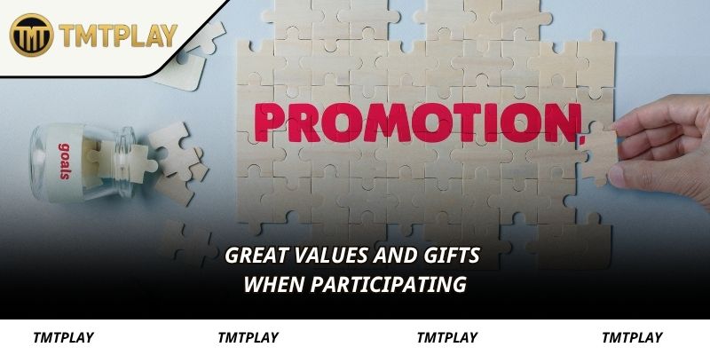Great values and gifts when participating