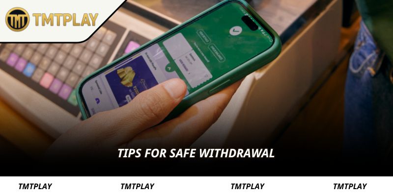 Tips for safe withdrawal