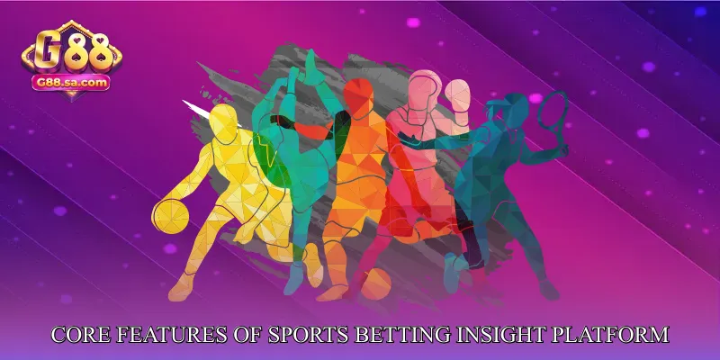 Core Features of Sports Betting Insight Platform