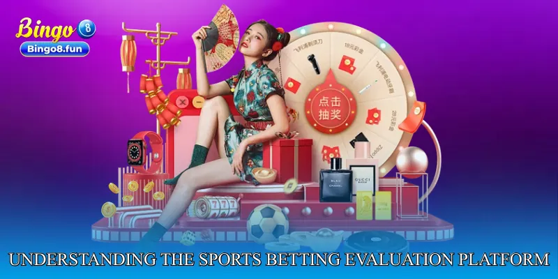 Understanding the Sports Betting Evaluation Platform