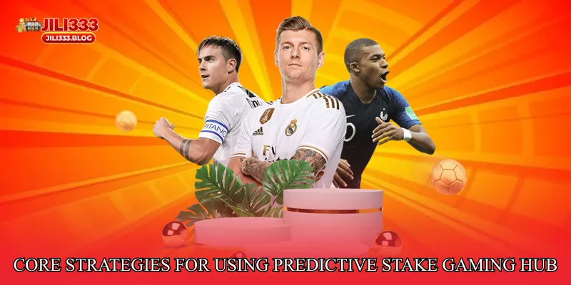 Core Strategies for Using Predictive Stake Gaming Hub
