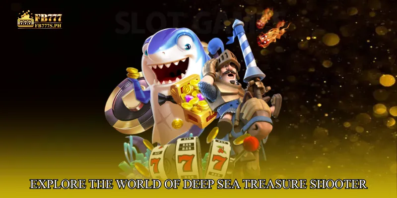 Explore the World of Deep Sea Treasure Shooter