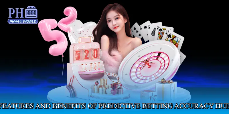 Features and Benefits of Predictive Betting Accuracy Hub