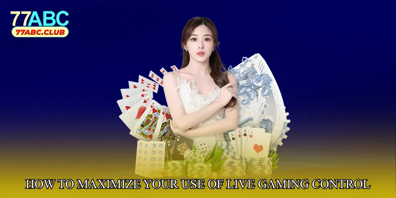 How to Maximize Your Use of Live Gaming Control Tool