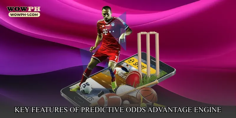 Key Features of Predictive Odds Advantage Engine