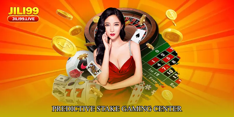 Predictive Stake Gaming Center