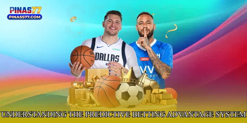 Understanding the Predictive Betting Advantage System