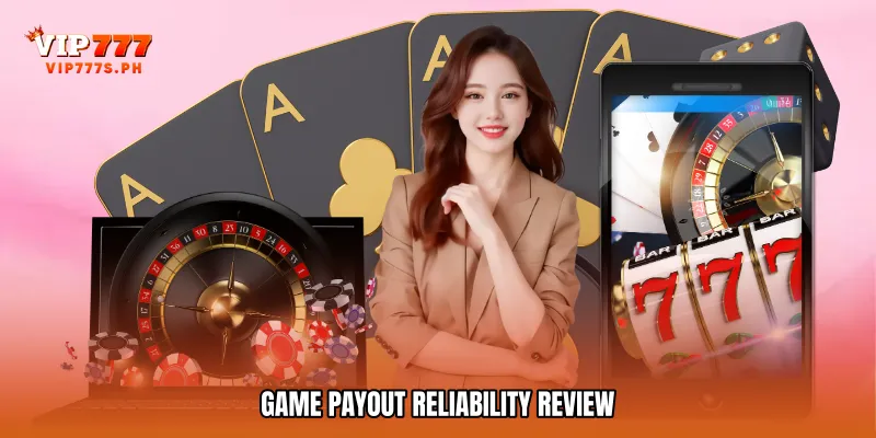 Game Payout Reliability Review