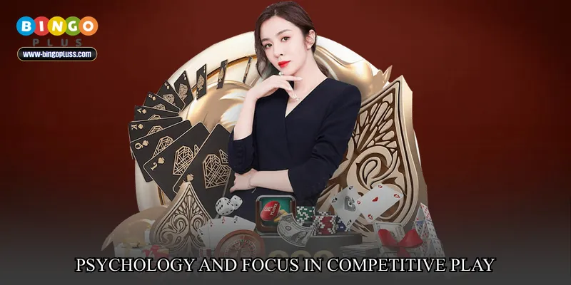 Psychology and Focus in Competitive Play