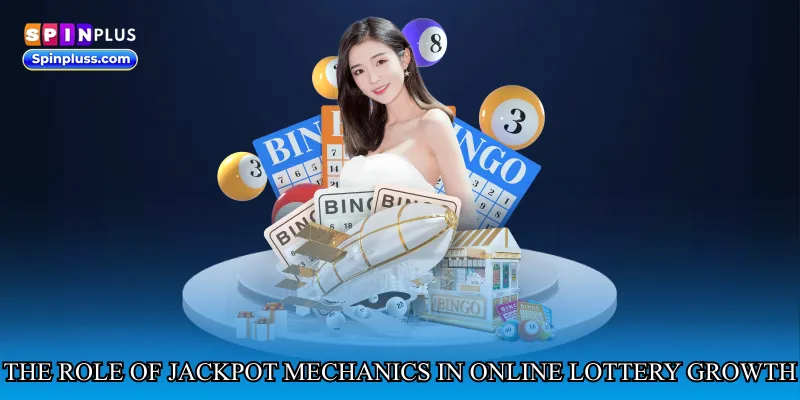 The Role of Jackpot Mechanics in Online Lottery Growth